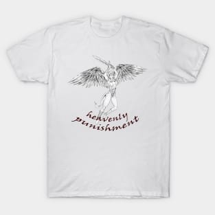 Heavenly punishment. T-Shirt